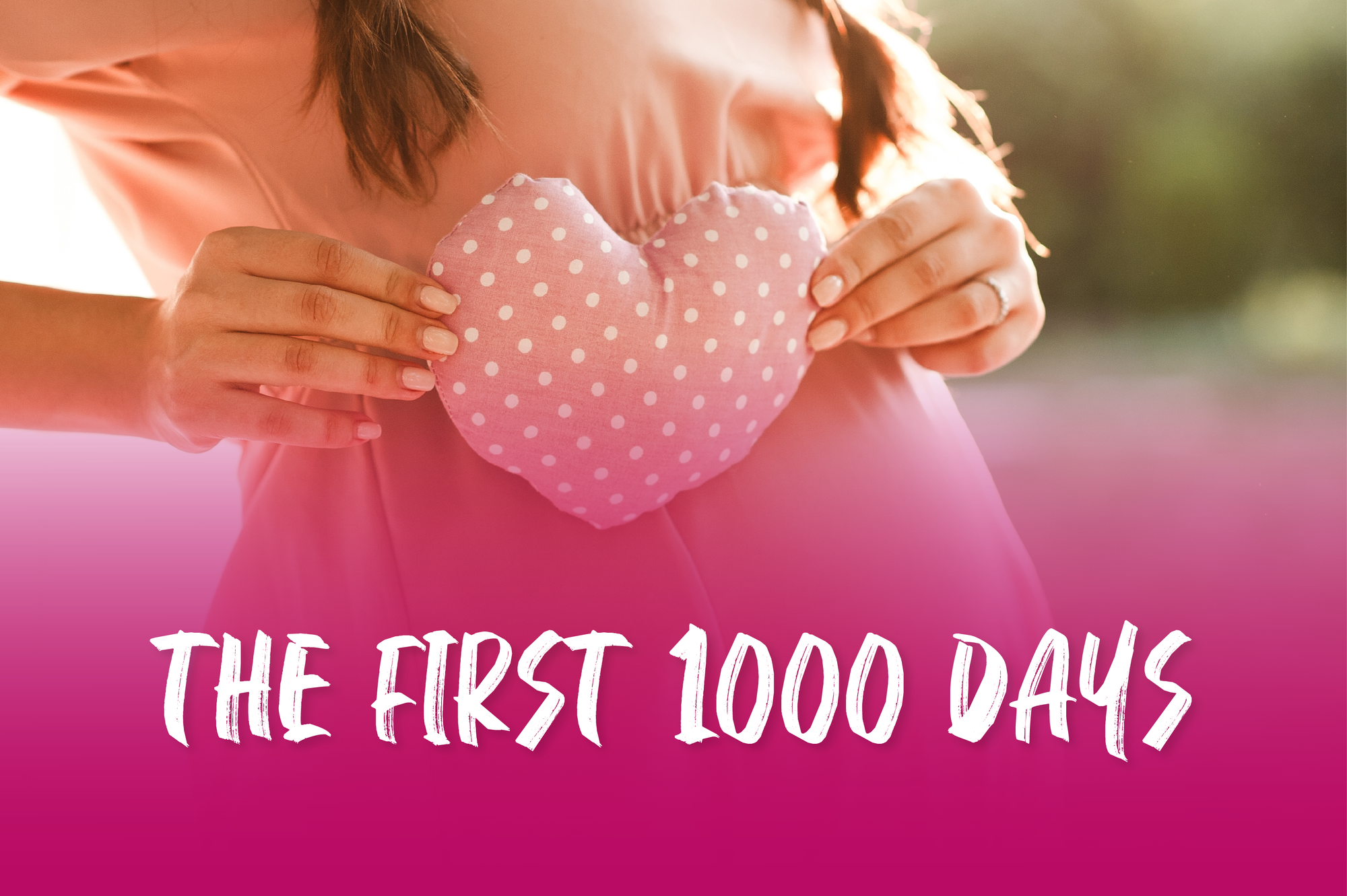 The first 1000 days